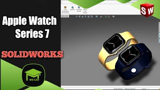 SOLIDWORKS TUTORIAL| apple watch series 7 | 3D Modeling Net Worth