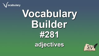 Flash study session - Vocabulary Builder #281 - adjectives