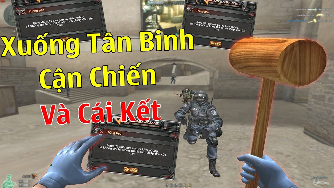 Dân Chơi Xuống TÂN BINH, Chơi Cận Chiến Và Cái Kết