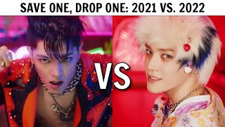 SAVE ONE DROP ONE: KPOP SONG | 2021 vs 2022