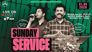 #sundayservice #live | 7 A.M | Samuel Karmoji | Joel Suhas Karmoji | Miracle Center | 31st May 2026