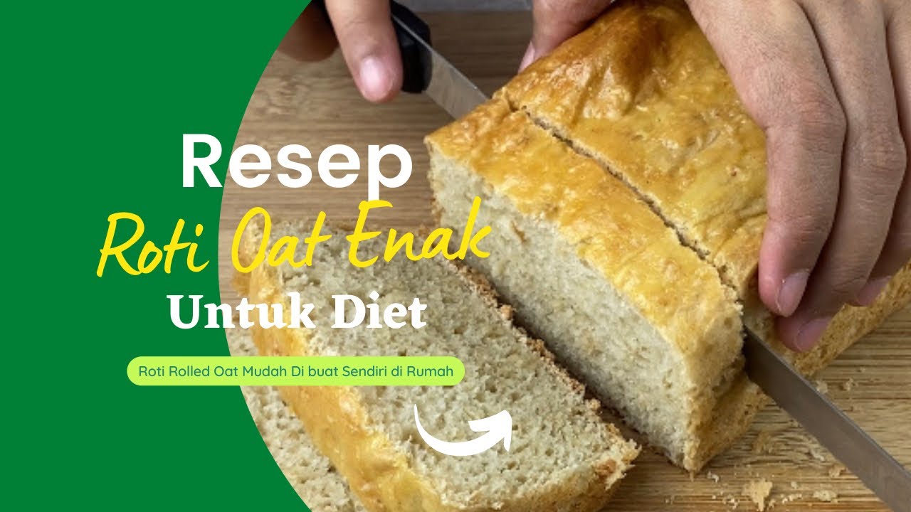 Resep Roti Oat Untuk Diet Tanpa Telur, Tanpa Susu, Tanpa Butter YouTube