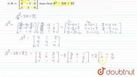 If `A = [[2,0,1],[2,-1,3],[1,1,0]]` then find `A^2-3A+2I`. | Class 12 Maths | Doubtnut