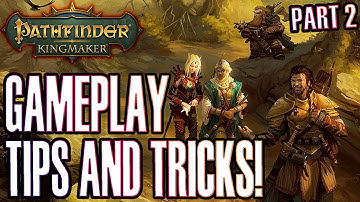 Pathfinder Kingmaker: Gameplay Tips and Tricks Part 2
