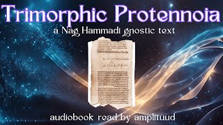 Trimorphic Protennoia  Nag Hammadi Gnostic Text Audiobook Net Worth