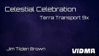 Celestial Celebration - Terra Transport 9x. Space Jam / Ambient Chill Tribal / Drums / Space