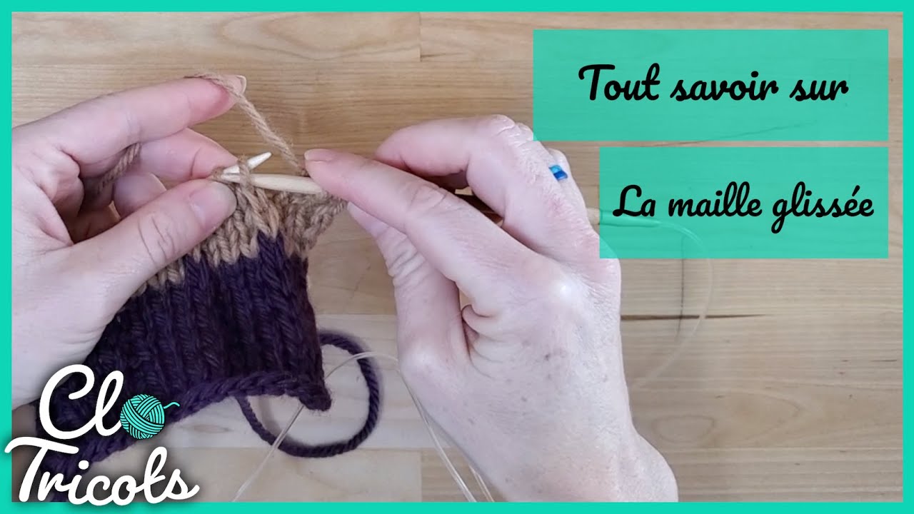 Tutoriel Tricot - La maille glissée (de 4 façons!)