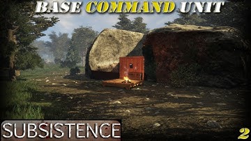 Subsistence Season 1 Ep 2-Base Command Unit