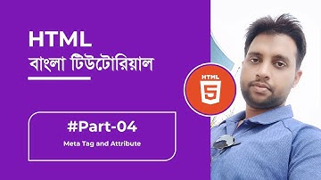 HTML Bangla Tutorial | Part 4 | Meta Tag and Attribute
