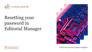 1 minute quick tip: Resetting your password in Editorial Manager