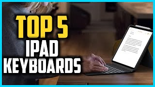 The 5 Best Ipad And Ipad Pro Keyboards Of 2025