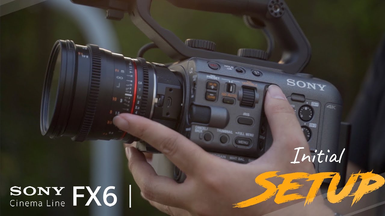 Sony Fx6 Initial Setup - YouTube