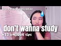 How I Study When I Don T Feel Like It How I Study When I Don T Feel Like It