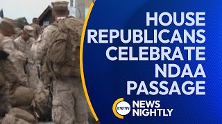 House Republicans Celebrate NDAA Passage: Woke Policies Out, Pay Raises In | EWTN News Nightly