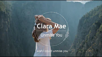 Clara Mae - Unmiss You(Lyrics)