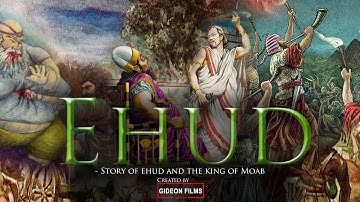Ehud | Story of Ehud | Ehud in the Bible | King of Moab | King Eglon | Ehud killed King Eglon