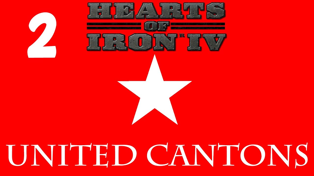 Hearts of Iron IV - United Cantons 2 - YouTube