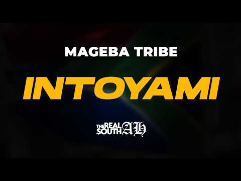 Mageba Tribe - INTOYAMI (ft. Leco & 22Pagez)