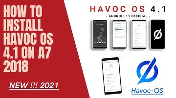 How to Install Havoc OS 4.1 on A7 2018 | Android 11 | March 2021