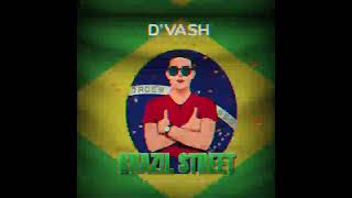 Nicola Fasano - Brazil Street (D'Vash 2023) Tribal Remix
