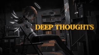 Nightcore - Deep Thoughts (Lyrics)