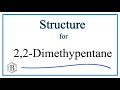 Understanding 2,2-Dimethylpentane Structure