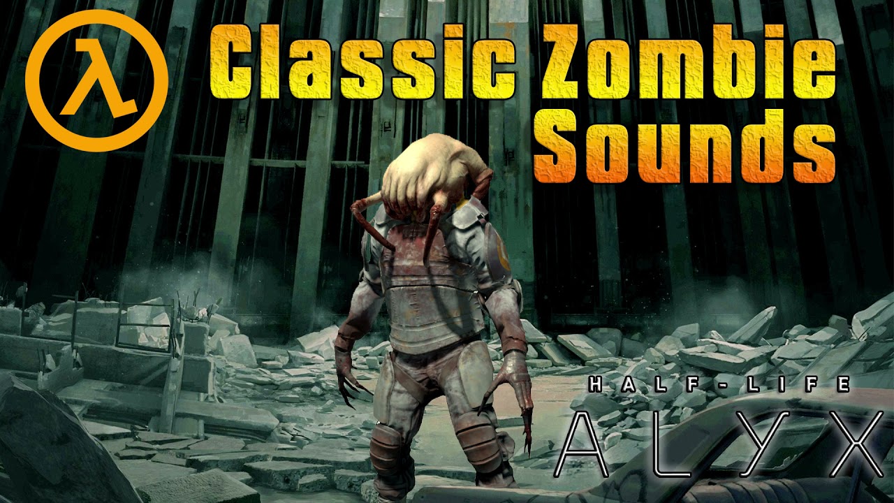HalfLife Alyx Zombie Sounds YouTube