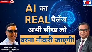 🧠 AI Will Change Your Job, Life & Career Forever! | Dr. Dheeraj Kaul | The N Show