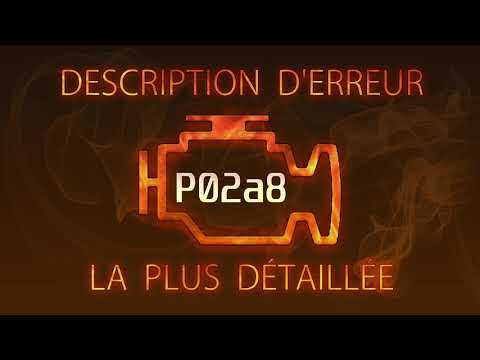 P02a8 Description d&rsquo;erreur la plus détaillée