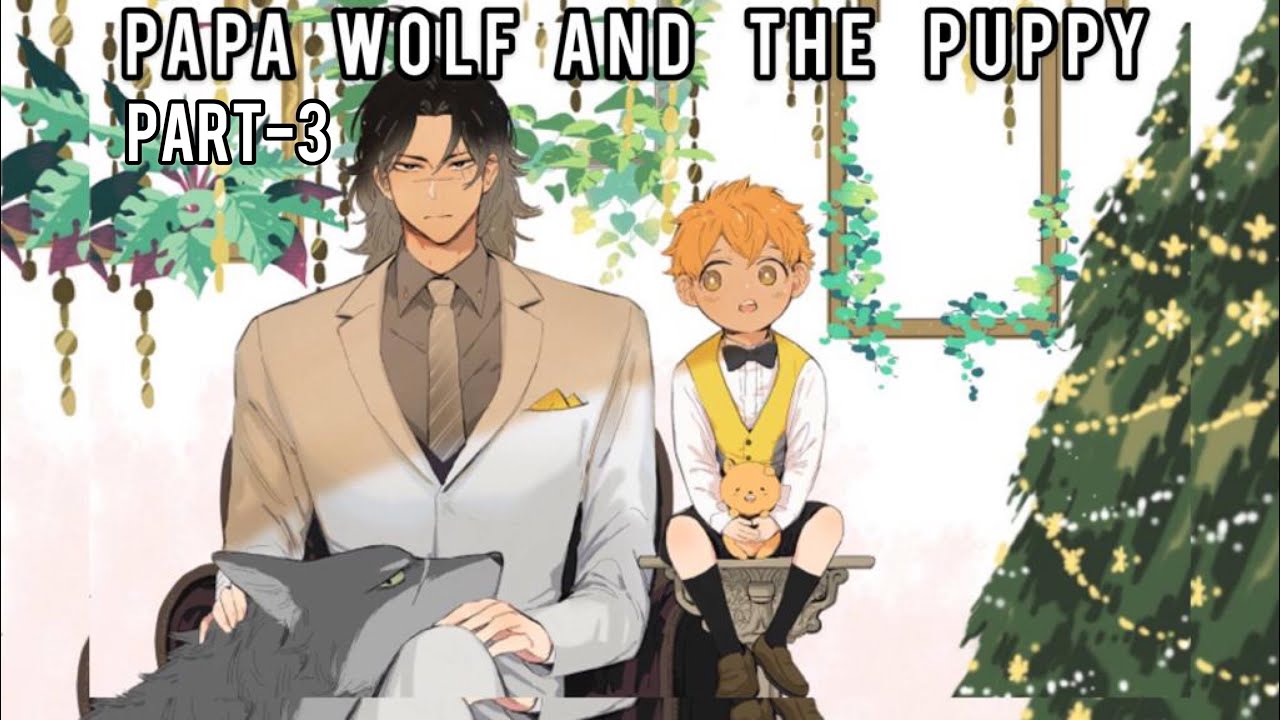 Papa wolf and the puppy (Part-3) - YouTube