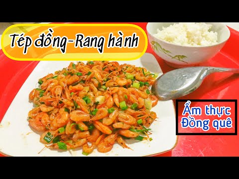 Video Cách làm món tép đồng rang hành thơm giòn, lạ miệng |... - youtube