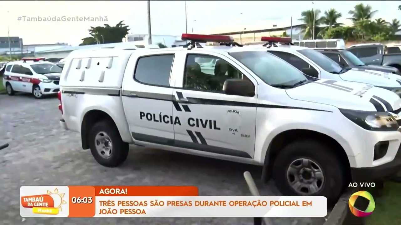 Três pessoas são presas durante operação policial em João Pessoa - Tambaú da Gente Manhã