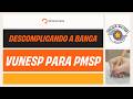 Descomplicando a banca: Vunesp para PMSP