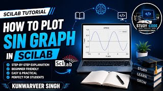 How To Plot (Sin) Graph in SCILAB. Step-by-Step Explanation. Study Code. 