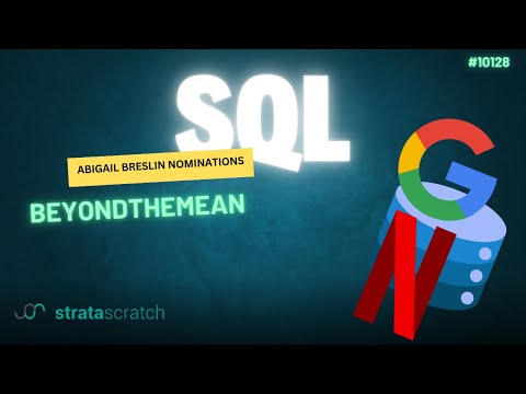 SQL Interview Challenge #10128 | BeyondTheMean – StrataScratch Problem Solving