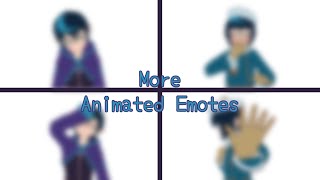 The Next Animated Emotes