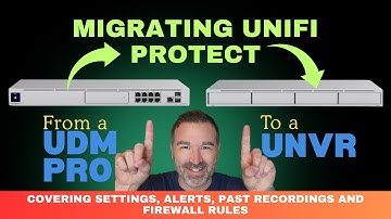 Migrating Unifi Protect from a UDM Pro to a UNVR