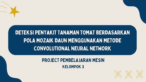 Project UAS Machine Learning - Deteksi Penyakit Daun Tanaman Tomat Menggunakan CNN