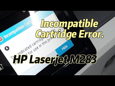 "quick And Easy Fix For Your Hp M283fdw Printer's Incompatible Cartridge Error!"