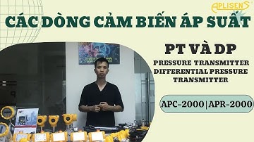 Giới thiệu Cảm biến áp suất và những điều cần lưu ý khi mua sắm, sử dụng | APLISENS Việt Nam