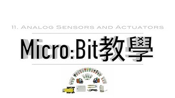 Micro:Bit 教學 #11 Analog Sensors & Actuators (Muse21)【廣東話】