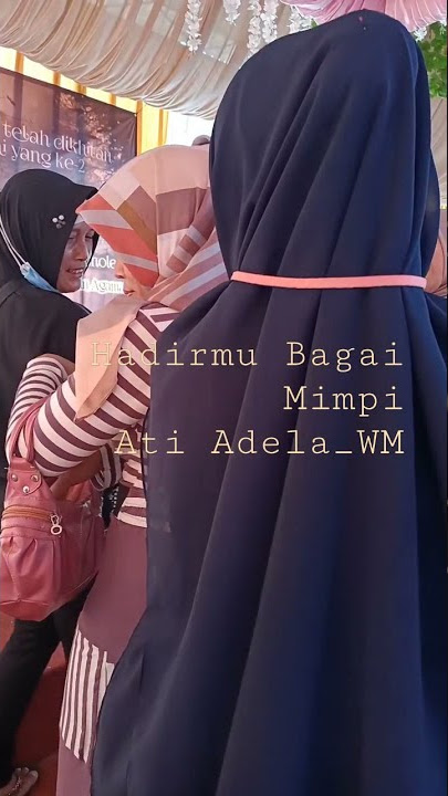 Hadirmu Bagai Mimpi_Ati Adela