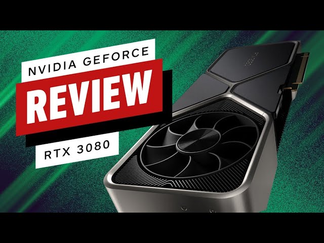 Nvidia GeForce RTX 3080 review