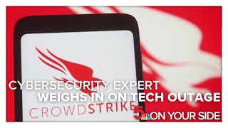 Cybersecurity expert weighs in on global tech outage