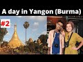A Day in Yangon (Rangoon) || Kandawgyi Lake