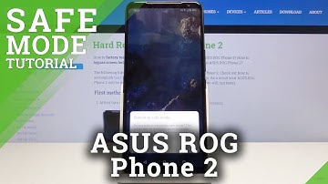 How to Enter Safe Mode in ASUS ROG Phone 2 – Exit ASUS Safe Mode