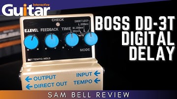 BOSS DD-3T Digital Delay | Review | Sam Bell