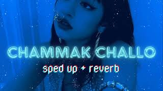 Chammak Challo   Sped Up U0026 Reverb   Raone  Nightcore