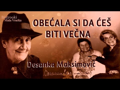 Desanka Maksimović – OBEĆALA SI DA ĆEŠ BITI VEČNA (Tekst)