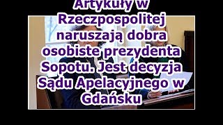 Artykuły W Rzeczpospolitej Naruszają Dobra Osobiste Prezydenta Sopotu. Jest Decyzja Sądu Apelacyjne